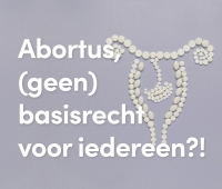 Lezing 'Abortus, (g)een basisrecht voor iedereen?!'